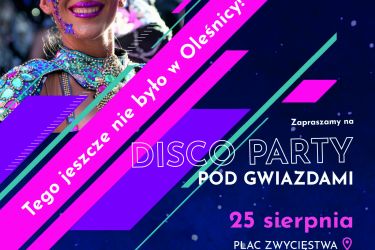 Widzimy się dzisiaj na DISCO PARTY POD GWIAZDAMI